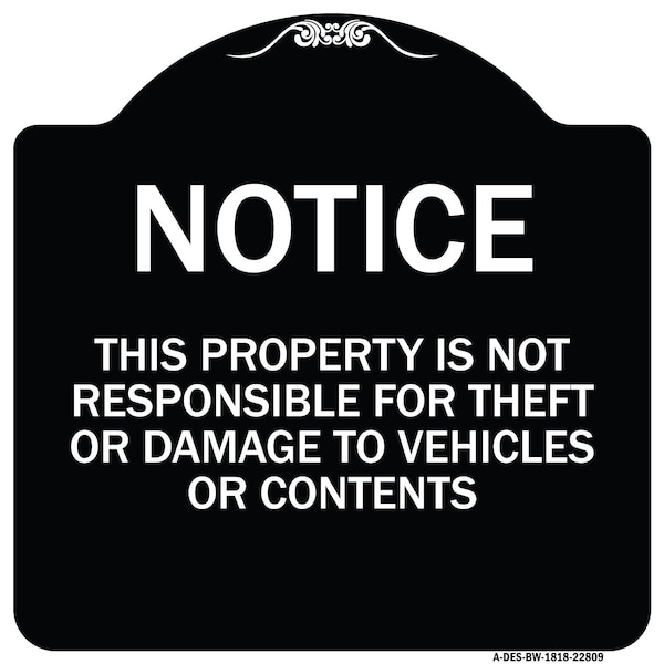 Signmission This Property Is Not Responsible for Theft or Damage to Vehicles or Contents, A-DES-BW-1818-22809 A-DES-BW-1818-22809 - main